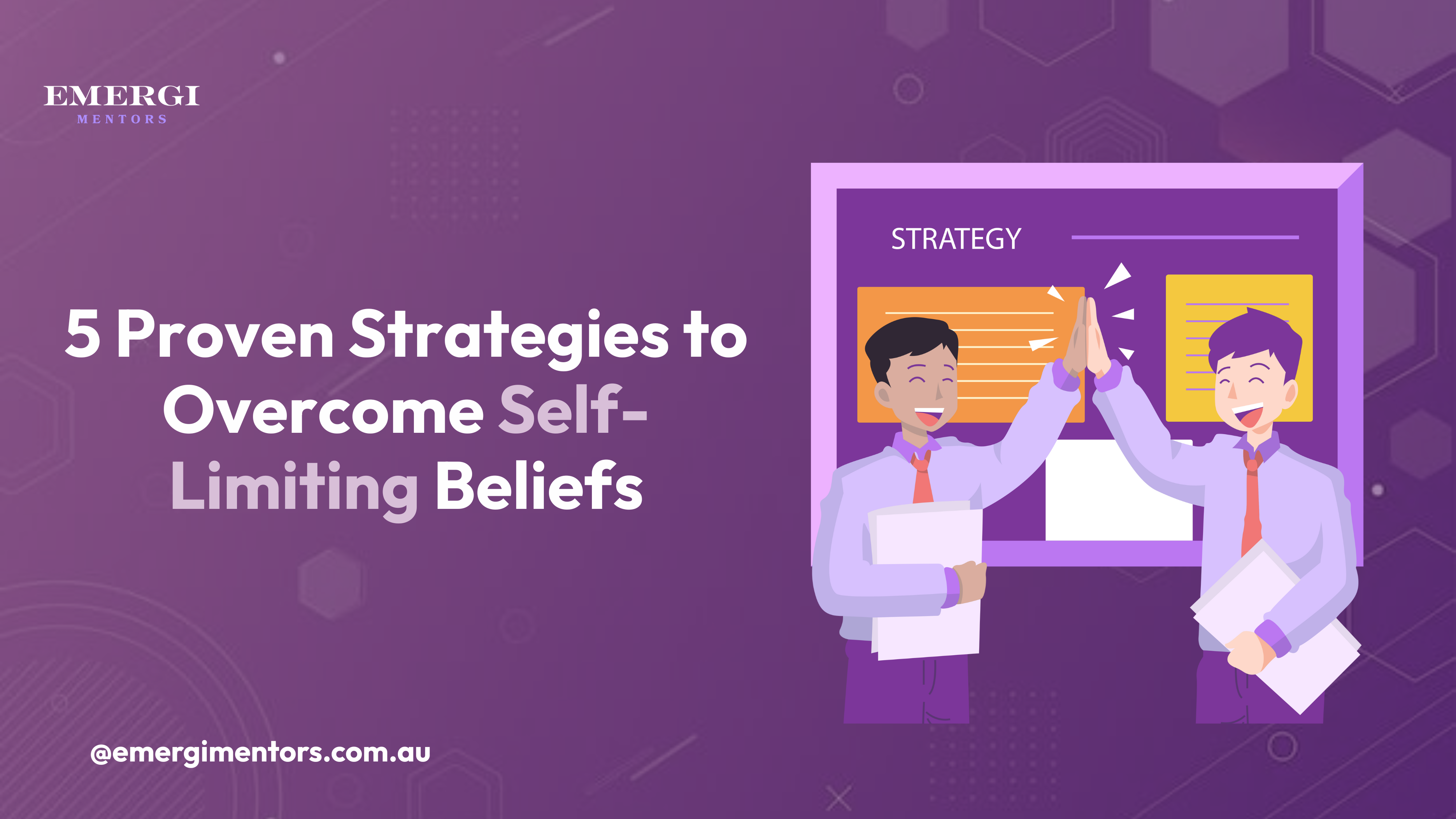 How to Overcome Self-Limiting Beliefs: 5 Proven Strategies