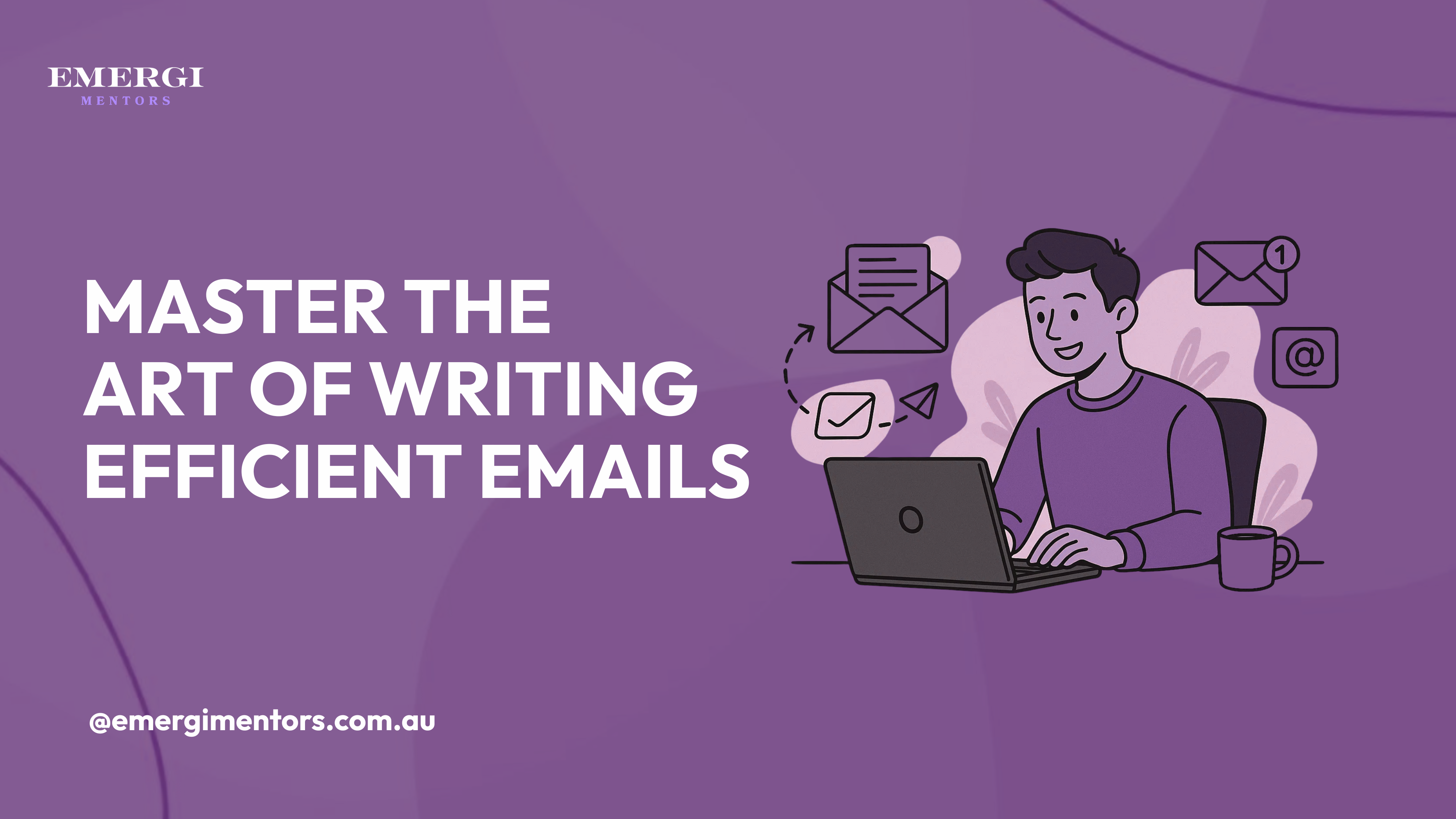 How to Write Efficient Emails - Complete Guide for Australians