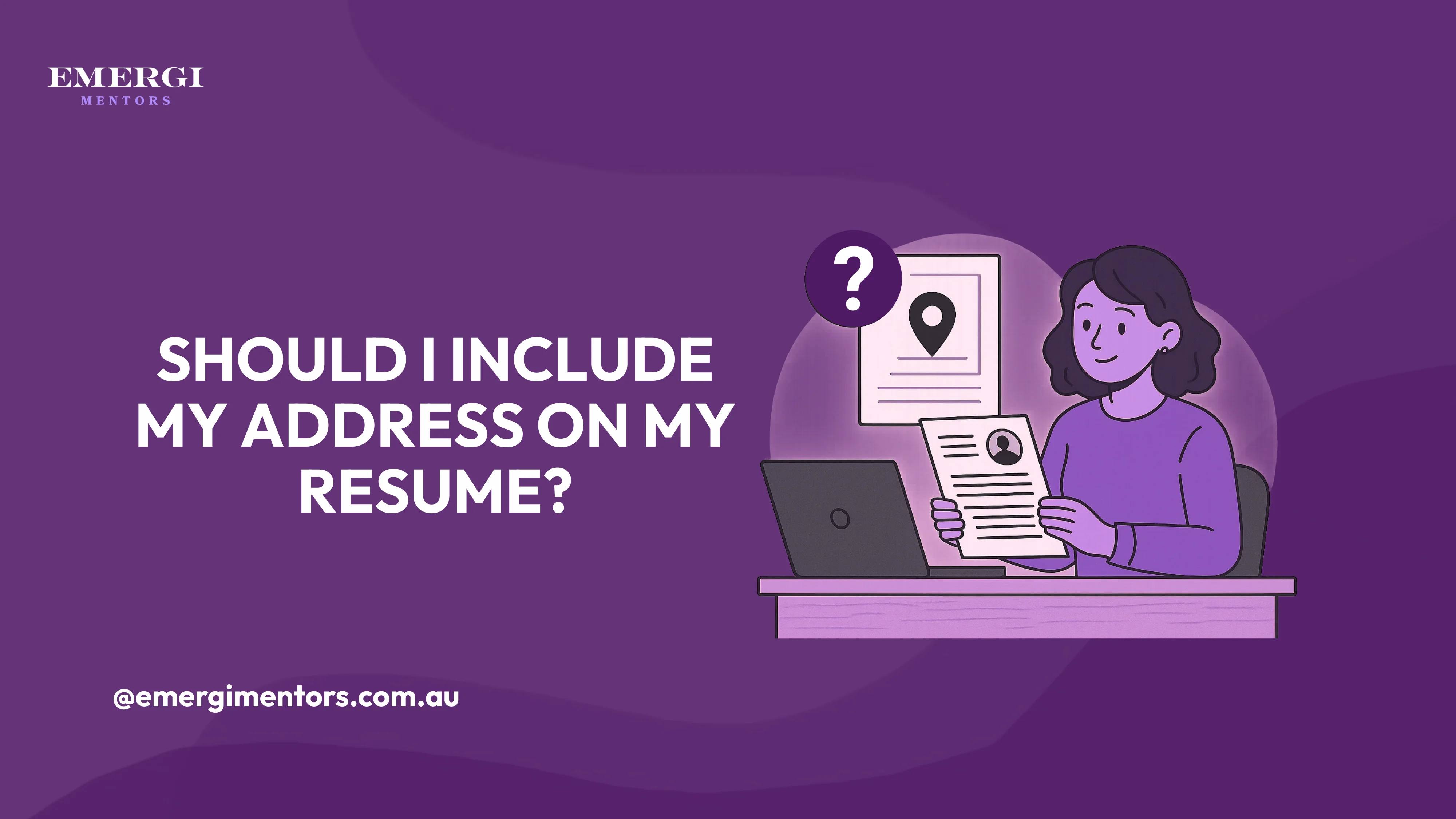 Should I Include My Address on My Resume? Resume Privacy Tips